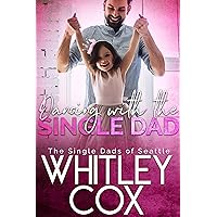 Dancing with the Single Dad (The Single Dads of Seattle Book 2) Dancing with the Single Dad (The Single Dads of Seattle Book 2) Kindle Audible Audiobook Paperback