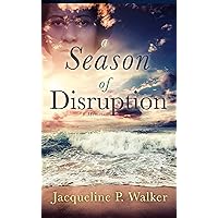 A Season of Disruption: A Memoir of Perseverance and Overcoming Obstacles