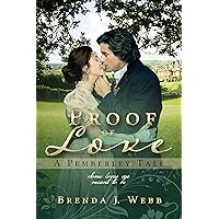 Proof of Love - A Pemberley Tale Proof of Love - A Pemberley Tale Kindle Paperback
