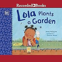 Lola Plants a Garden Lola Plants a Garden Paperback Audible Audiobook Hardcover Audio CD