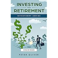 Investing For Retirement (Investment Book 1) (Investment Series)