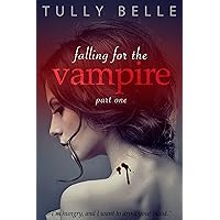 Falling for the Vampire - Part 1 Falling for the Vampire - Part 1 Kindle