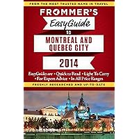 Frommer's EasyGuide to Montreal and Quebec City 2014 (Easy Guides) Frommer's EasyGuide to Montreal and Quebec City 2014 (Easy Guides) Kindle Paperback