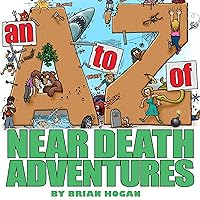 A to Z of Near-Death Adventures, 2nd Ed. A to Z of Near-Death Adventures, 2nd Ed. Audible Audiobook Paperback Kindle