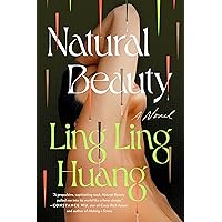 Natural Beauty: A Novel Natural Beauty: A Novel Kindle Audible Audiobook Hardcover Paperback