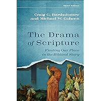 Drama of Scripture: Finding Our Place in the Biblical Story Drama of Scripture: Finding Our Place in the Biblical Story Paperback Kindle