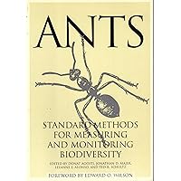 Ants: Standard Methods for Measuring and Monitoring Biodiversity Ants: Standard Methods for Measuring and Monitoring Biodiversity Paperback Hardcover