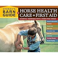 Storey's Barn Guide to Horse Health Care + First Aid Storey's Barn Guide to Horse Health Care + First Aid Spiral-bound Paperback