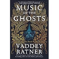 Music of the Ghosts: A Novel Music of the Ghosts: A Novel Kindle Audible Audiobook Paperback Hardcover Preloaded Digital Audio Player