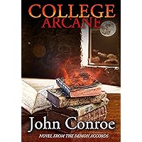College Arcane: A Novel from the Demon Accords College Arcane: A Novel from the Demon Accords Kindle Audible Audiobook Paperback