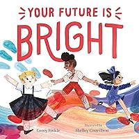 Your Future Is Bright Your Future Is Bright Hardcover Kindle