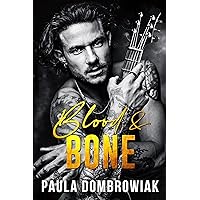 Blood and Bone: An Emotional, Love Triangle, Second-Chance, Rockstar Romance (Blood and Bone Series Book 1) Blood and Bone: An Emotional, Love Triangle, Second-Chance, Rockstar Romance (Blood and Bone Series Book 1) Kindle Paperback