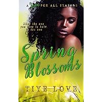 Spring Blossoms (A Love for all Seasons Book 3) Spring Blossoms (A Love for all Seasons Book 3) Kindle Paperback