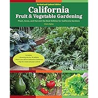 California Fruit & Vegetable Gardening, 2nd Edition: Plant, Grow, and Harvest the Best Edibles for California Gardens (Fruit & Vegetable Gardening Guides) California Fruit & Vegetable Gardening, 2nd Edition: Plant, Grow, and Harvest the Best Edibles for California Gardens (Fruit & Vegetable Gardening Guides) Paperback Kindle