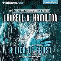 A Lick of Frost: Meredith Gentry, Book 6 A Lick of Frost: Meredith Gentry, Book 6 Audible Audiobook Kindle Mass Market Paperback Hardcover Paperback Audio CD
