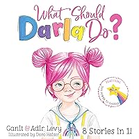 What Should Darla Do? Featuring the Power to Choose What Should Darla Do? Featuring the Power to Choose Hardcover