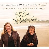 To Eva, With Love; A Celebration of Eva Cassidy To Eva, With Love; A Celebration of Eva Cassidy Audio CD