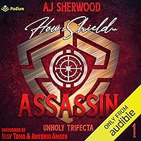 How to Shield an Assassin: Unholy Trifecta, Book 1 How to Shield an Assassin: Unholy Trifecta, Book 1 Audible Audiobook Kindle Paperback