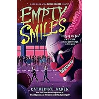 Empty Smiles (Small Spaces Quartet) Empty Smiles (Small Spaces Quartet) Paperback Kindle Audible Audiobook Hardcover