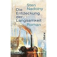 Die Entdeckung der Langsamkeit: Roman (German Edition)