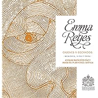 Emma Reyes: Cajones & dechados: memoria, vida y obra (Spanish Edition)