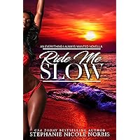 Ride Me Slow (A Friends to Lovers Romance Book 2)