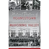Historic Theaters of Youngstown and the Mahoning Valley (Landmarks) Historic Theaters of Youngstown and the Mahoning Valley (Landmarks) Kindle Hardcover Paperback