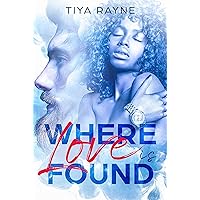 Where Love is Found Where Love is Found Kindle Paperback