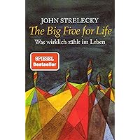The Big Five for Life: Was wirklich zählt im Leben (German Edition) The Big Five for Life: Was wirklich zählt im Leben (German Edition) Audible Audiobook Kindle Paperback