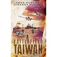 Battlefield Taiwan: Book Three of the Red Storm Series Battlefield Taiwan: Book Three of the Red Storm Series Kindle Paperback Audible Audiobook Audio CD