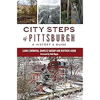 City Steps of Pittsburgh: A History & Guide