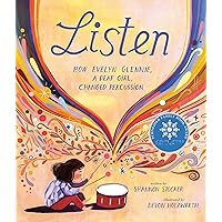 Listen: How Evelyn Glennie, a Deaf Girl, Changed Percussion Listen: How Evelyn Glennie, a Deaf Girl, Changed Percussion Hardcover Kindle Audible Audiobook Paperback