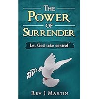 The Power of Surrender: Let God take control The Power of Surrender: Let God take control Kindle Audible Audiobook Paperback