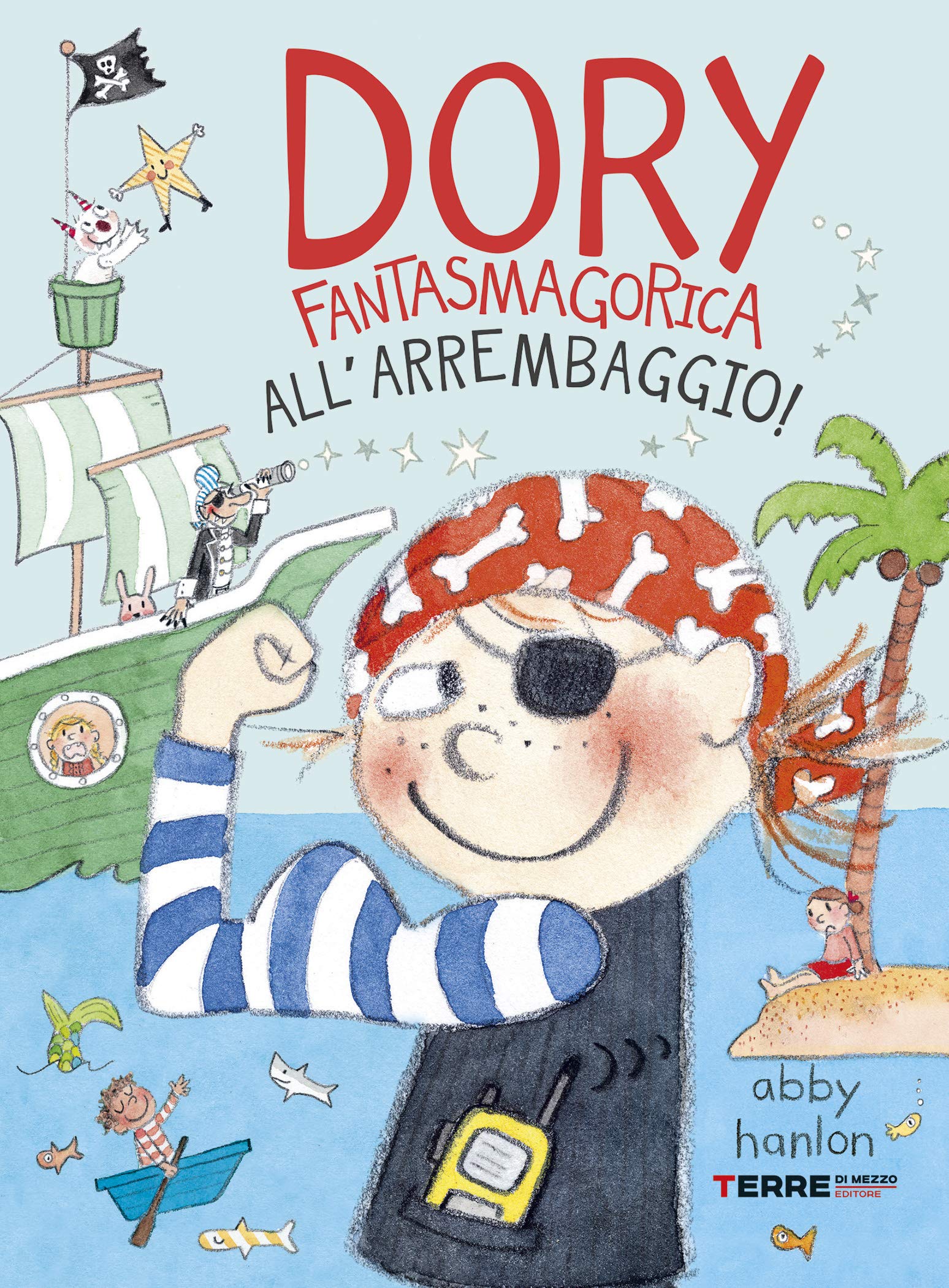 Dory Fantasmagorica. All’arrembaggio! (Italian Edition)
