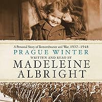 Prague Winter: A Personal Story of Remembrance and War, 1937-1948 Prague Winter: A Personal Story of Remembrance and War, 1937-1948 Audible Audiobook Kindle Hardcover Paperback Audio CD