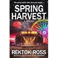 Spring Harvest: An Absolutely Addictive Supernatural Psychological Thriller Spring Harvest: An Absolutely Addictive Supernatural Psychological Thriller Kindle Paperback