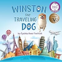 Winston the Traveling Dog: Book 1 in the Winston the Traveling Dog Series Winston the Traveling Dog: Book 1 in the Winston the Traveling Dog Series Kindle Paperback Hardcover