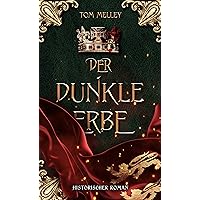 Der dunkle Erbe: Historischer Roman (German Edition) Der dunkle Erbe: Historischer Roman (German Edition) Kindle Audible Audiobook Paperback