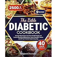 Diabetic Cookbook for Beginners • The Bible: Manage Your Blood Sugar and Your Heart Health Simply and Science-Based by Enjoying Tacos, Pancakes, Sweets and All Your Favorite Foods Every Day