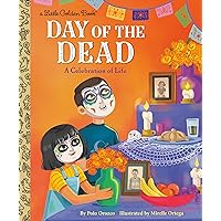 Day of the Dead: A Celebration of Life (Little Golden Book) Day of the Dead: A Celebration of Life (Little Golden Book) Hardcover Kindle