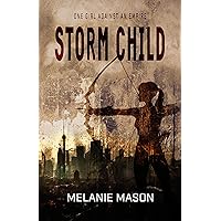 Storm Child: A Young Adult Dystopian Novel (The Storm Series Book 1)