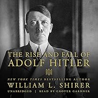 The Rise and Fall of Adolf Hitler The Rise and Fall of Adolf Hitler Audible Audiobook Paperback Kindle Hardcover Mass Market Paperback Audio CD
