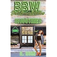 BBW: Basil's Beauty and Wellness Vegan Smoothies BBW: Basil's Beauty and Wellness Vegan Smoothies Kindle Paperback