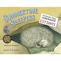 Summertime Sleepers: Animals That Estivate Summertime Sleepers: Animals That Estivate Hardcover Kindle Audible Audiobook Paperback Audio CD