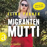 Migrantenmutti Migrantenmutti Audible Audiobook