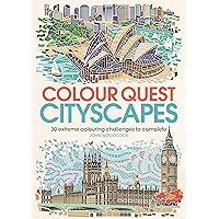 Colour Quest Cityscapes: 30 Extreme Colouring Challenges to Complete (Colouring Books) Colour Quest Cityscapes: 30 Extreme Colouring Challenges to Complete (Colouring Books) Paperback