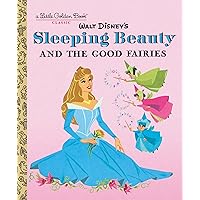 Sleeping Beauty and the Good Fairies (Disney Classic) (Little Golden Book) Sleeping Beauty and the Good Fairies (Disney Classic) (Little Golden Book) Hardcover Kindle