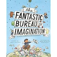 The Fantastic Bureau of Imagination The Fantastic Bureau of Imagination Hardcover Kindle