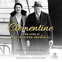 Clementine: The Life of Mrs. Winston Churchill Clementine: The Life of Mrs. Winston Churchill Audible Audiobook Paperback Kindle Hardcover Audio CD