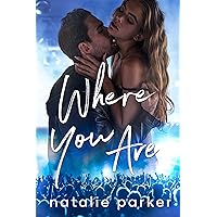 Where You Are: A Rockstar, brother's best friend Romance (Turn it Up Book 4) Where You Are: A Rockstar, brother's best friend Romance (Turn it Up Book 4) Kindle Paperback